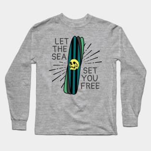 Let the sea set you free Long Sleeve T-Shirt